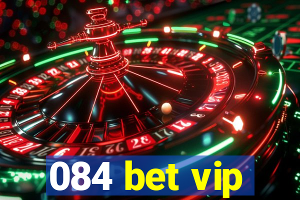 084 bet vip